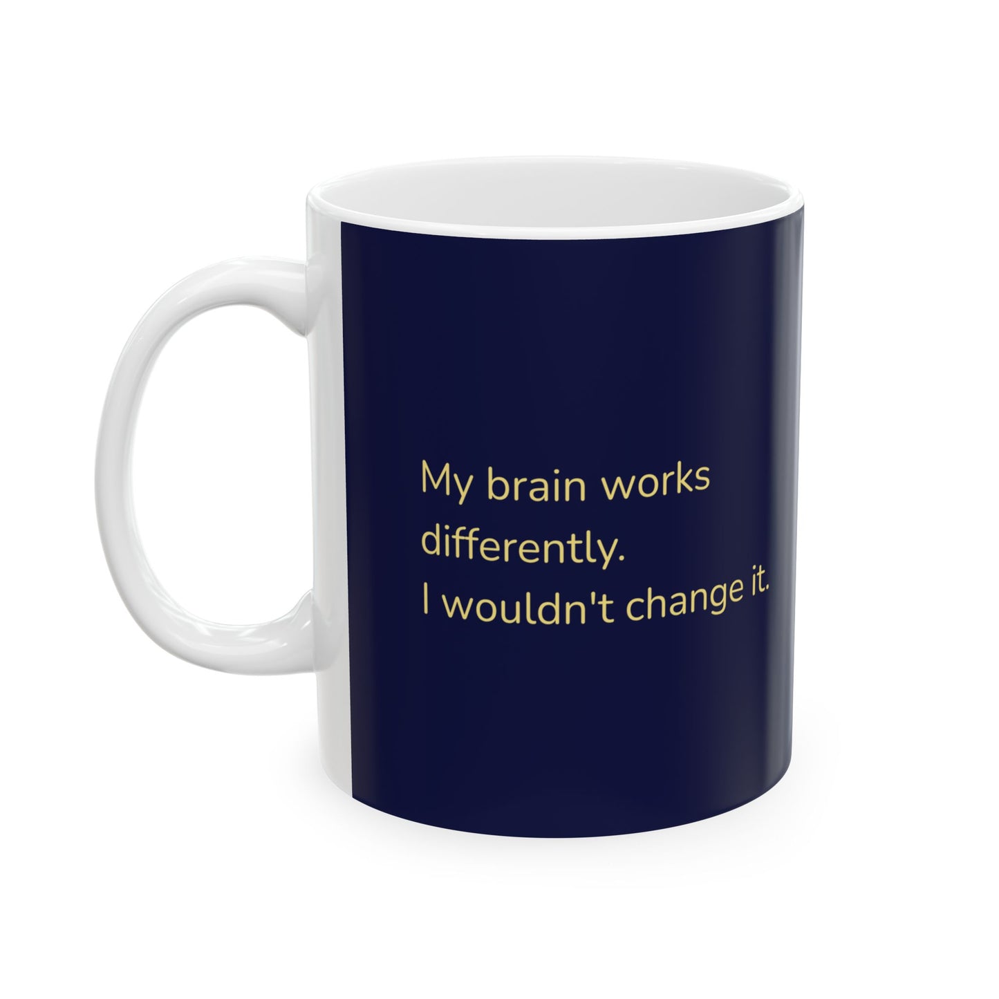 "My Brain Works Differently" — Neurodivergent Ceramic Mug | 11oz / 15oz · Gift-Ready | Neubrave