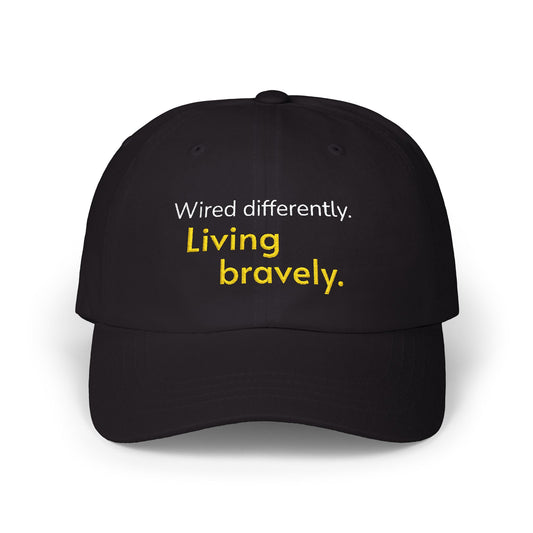 "Wired Differently. Living Bravely." — Embroidered Neurodivergent Cap | Unstructured Dad Hat · ADHD & Autism | Neubrave